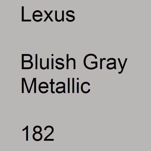 Lexus, Bluish Gray Metallic, 182.